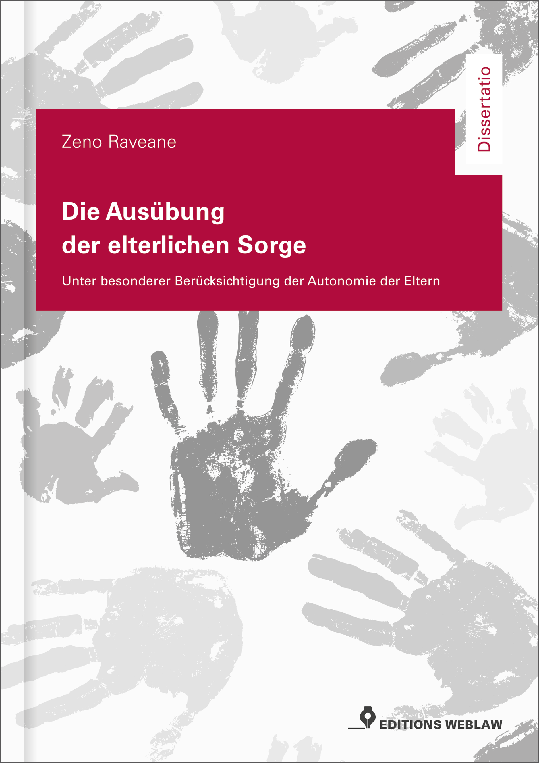 Nouveau aux Editions Weblaw : Zeno Raveane, Die Ausübung der elterlichen Sorge.
