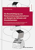 Philipp Ressnig, Die Beaufsichtigung von Rückversicherungsunternehmen am Beispiel der Schweiz und Grossbritanniens: neu bei Editions Weblaw.